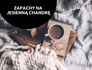 Zapachy na jesienną chandrę – perfumy na poprawę samopoczucia