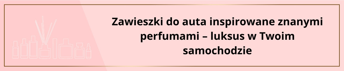 Zawieszki do auta inspirowane znanymi perfumami – luksus w Twoim samochodzie